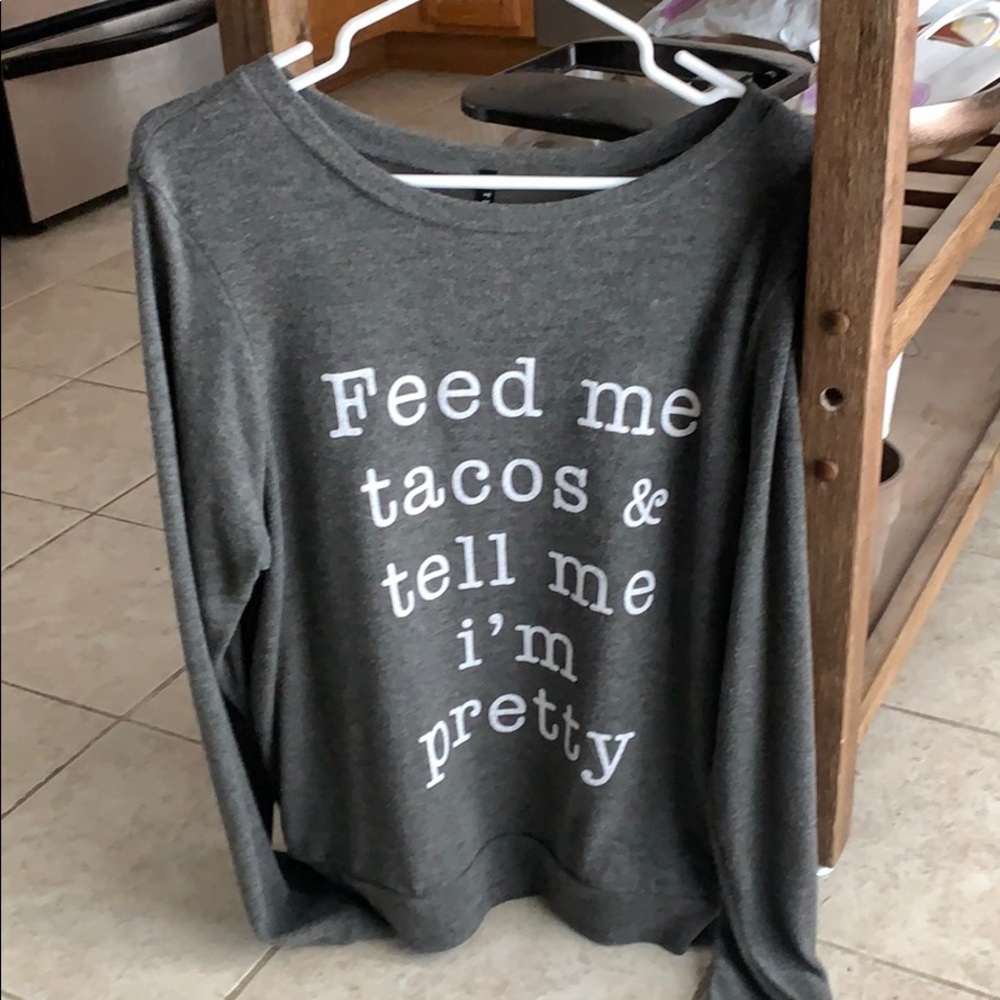 Feed me tacos & tell me I’m pretty! 😋